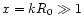 $x=kR_{\rm0}\gg 1$