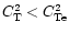 $ {C_{\rm T}^2 <
C_{\rm Te}^2}$