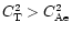$C_{\rm T}^2>C_{\rm Ae}^2$