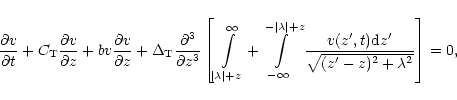 \begin{displaymath}\frac{\partial v}{\partial t}+C_{\rm T}\frac{\partial v }{\pa...
...t){\rm
d}z^\prime}{\sqrt{(z^\prime -z)^2+\lambda^2}}\right]=0,
\end{displaymath}