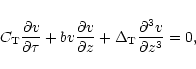 \begin{displaymath}C_{\rm T}\frac{\partial v}{\partial \tau}+b v
\frac{\partial ...
...artial z}+ \Delta_{\rm T}\frac{\partial^3 v
}{\partial z^3}=0,
\end{displaymath}