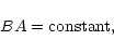 \begin{displaymath}BA = {\rm constant},
\end{displaymath}