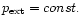 $p_{\rm ext}=const.$