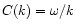 $C(k)=\omega/k$