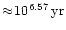 $\approx \!10^{6.57}\,{\rm yr}$