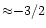 ${\approx } {-}3/2$