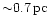 ${\sim} 0.7\,{\rm pc}$