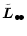 $\displaystyle %
\tilde{\vec{L}}_{\bullet\!\bullet}$
