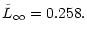 $\displaystyle \tilde{L} _{\rm {\infty}} = 0.258.$