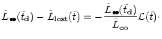 $\displaystyle \tilde{L}_{\bullet\!\bullet}(\tilde{t} _{\rm {d}}) - \tilde{L}_{\...
...}(\tilde{t} _{\rm {d}})}{\tilde{L} _{\rm {\infty}}}
\mathcal{L}(\tilde{t})\cdot$