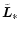 $\tilde{\vec{L}}_\ast$
