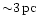 ${\sim} 3\,{\rm pc}$