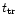 $t_{\rm tr}$