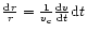 $\frac{{\rm d}r}{r}=\frac{1}{v_{\rm c}}\frac{{\rm d}v}{{\rm d}t}{\rm d}t$