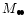 $M_{\bullet\!\bullet}$