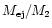 $M _{\rm {ej}}/M_2$