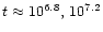 $t\approx 10^{6.8},\, 10^{7.2}$