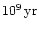 $10^9\,{\rm yr}$