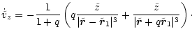 $\displaystyle \dot{\tilde{v}}_z =
-\frac{1}{1+q}\left(q\frac{\tilde{z}}{\vert\t...
...+ \frac{\tilde{z}}{\vert\tilde{\vec{r}}+q \tilde{\vec{r}}_1\vert^3}\right)\cdot$