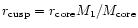 $r_{\rm cusp} = r_{\rm core}
M_1/M_{\rm core}$