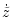 $\displaystyle \dot{\tilde{z}}$