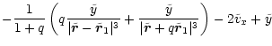 $\displaystyle -\frac{1}{1+q}\left(q\frac{\tilde{y}}{\vert\tilde{\vec{r}}- \tild...
...ert\tilde{\vec{r}}+q \tilde{\vec{r}}_1\vert^3}\right) -2
\tilde{v}_x +\tilde{y}$