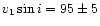 $v_1\sin
i=95 \pm 5$