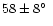 $58\pm 8\hbox{$^\circ$ }$