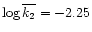 $\log\overline{k_2} = -2.25$