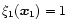 $\xi_1({\vec{x}}_1)=1$