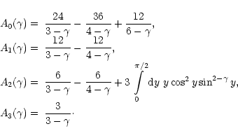 \begin{displaymath}
\begin{array}{ll}
A_0(\gamma) = & \displaystyle\frac{24}{3-\...
...gamma) = & \displaystyle\frac{3}{3-\gamma} \cdot
\end{array}
\end{displaymath}