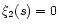 $\xi_2(s)=0$