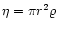 $\eta=\pi r^2\varrho$