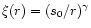 $\xi(r)=(s_0/r)^\gamma$