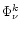 $\Phi_\nu^k$