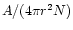 $A/(4\pi r^2N)$