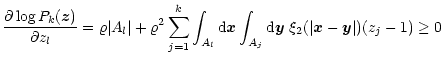 $\displaystyle \frac{\partial\log P_k({\vec{z}})}{\partial z_l} =
\varrho\vert A...
...}}\int_{A_j}{\rm d}{\vec{y}}\
\xi_2(\vert{\vec{x}}-{\vec{y}}\vert)(z_j-1) \ge 0$