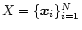 $X=\{{\vec{x}}_i\}_{i=1}^N$