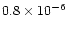 $0.8\times10^{-6}$