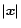 $\vert{\vec{x}}\vert$