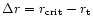 $\Delta r = r_{\rm crit}-r_{\rm t}$