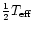 $\frac{1}{2} T_{\rm eff}$