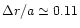$\Delta r/a \simeq 0.11$