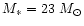 $M_{*} = 23~M_{\odot}$