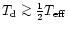 $T_{\rm d} \mathrel{\mathchoice {\vcenter{\offinterlineskip\halign{\hfil
$\displ...
...align{\hfil$\scriptscriptstyle ...