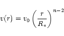 \begin{displaymath}v(r) = v_{0} \left( \frac{r}{R_{*}} \right)^{n-2}
\end{displaymath}