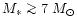 $M_{*} \mathrel{\mathchoice {\vcenter{\offinterlineskip\halign{\hfil
$\displayst...
...rlineskip\halign{\hfil$\scriptscriptstyle ...