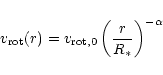 \begin{displaymath}v_{{\rm rot}}(r) = v_{{\rm rot,0}} \left( \frac{r}{R_{*}}
\right)^{-\alpha}
\end{displaymath}