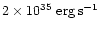 $2\times10^{35}~{\rm erg}\,{\rm
s}^{-1}$
