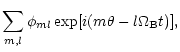 $\displaystyle \sum_{m,l} \phi_{ml} \exp[i(m \theta - l \Omega_{\rm B} t)],$